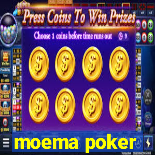 moema poker